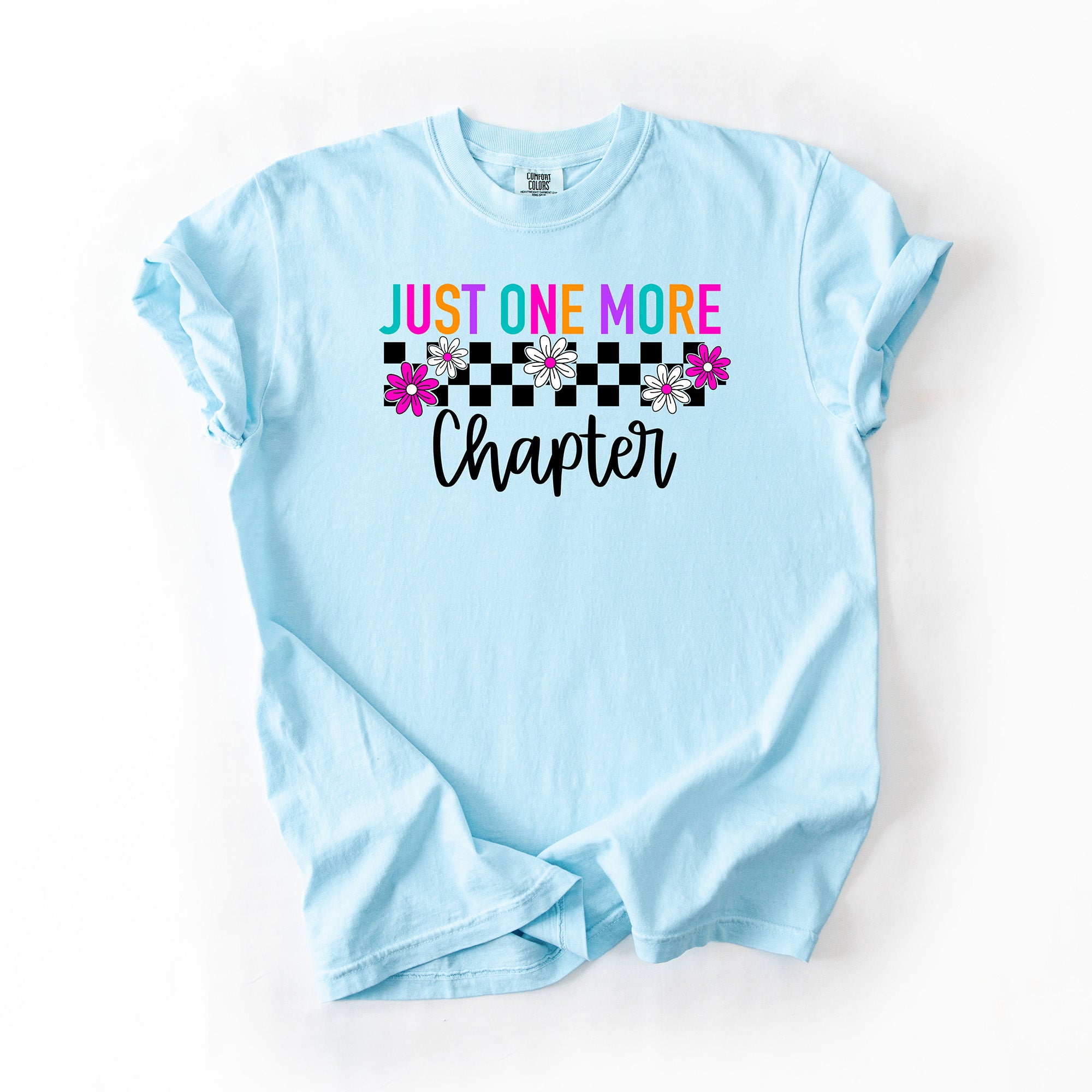 Just One More Chapter - Comfort Colors T-shirt
