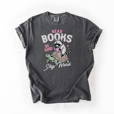 Read Books, Be Kind, Stay Weird - Comfort Colors T-shirt